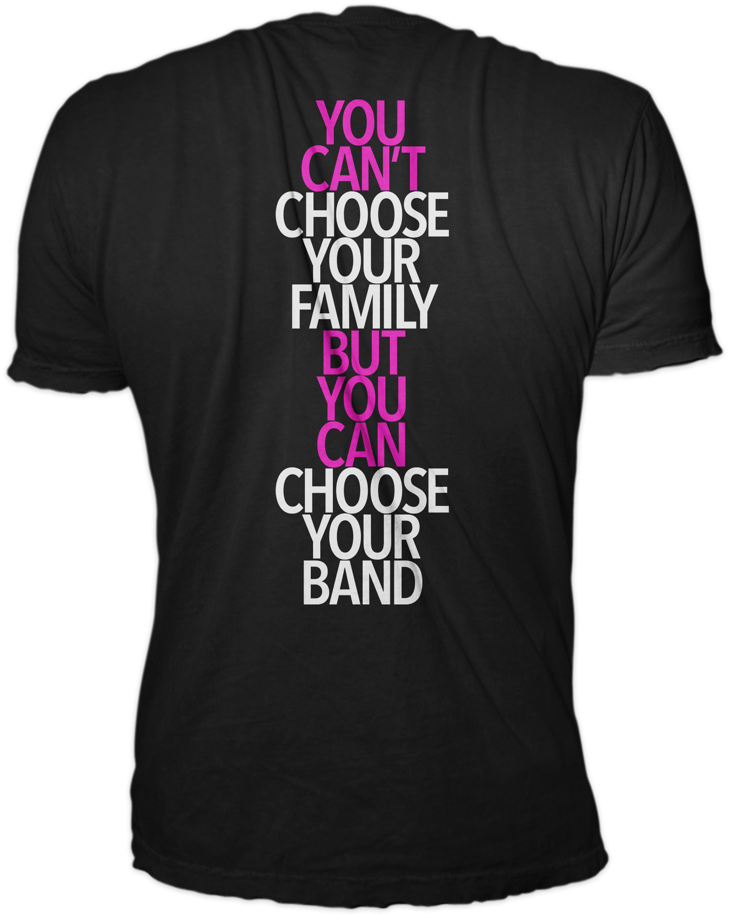 You Can't Choose - T-Shirt